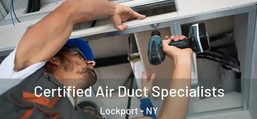  Certified Air Duct Specialists Lockport - NY