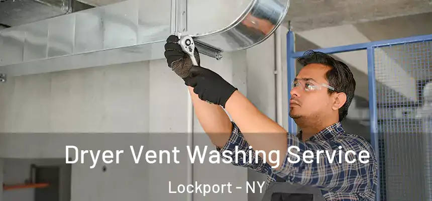  Dryer Vent Washing Service Lockport - NY