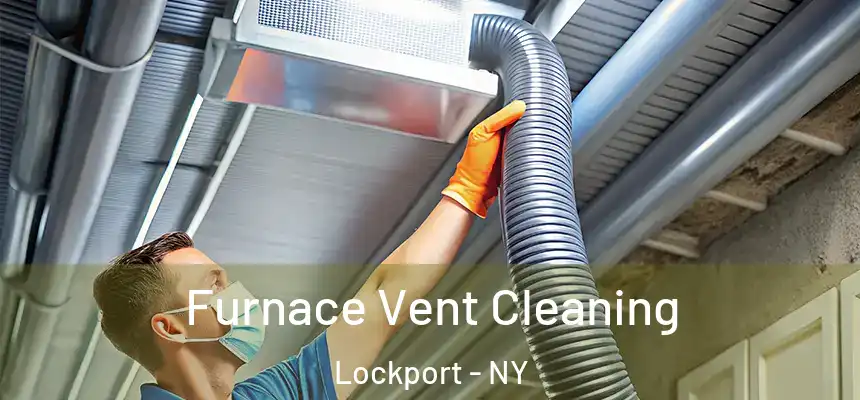  Furnace Vent Cleaning Lockport - NY