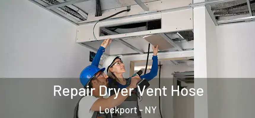  Repair Dryer Vent Hose Lockport - NY